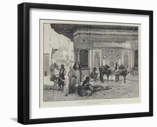 At Sultan Ahmed's Fountain in Constantinople-Rudolphe Ernst-Framed Giclee Print