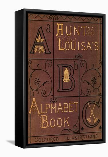 Aunt Louisa's Alphabet Book-Edmund Evans-Framed Stretched Canvas