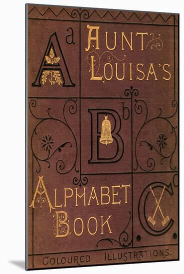 Aunt Louisa's Alphabet Book-Edmund Evans-Mounted Art Print