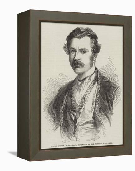 Austin Henry Layard, Lld, Discoverer of the Nimroud Sculptures-null-Framed Premier Image Canvas