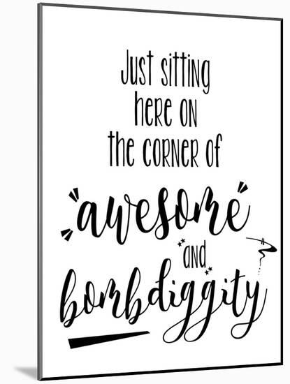 Awesome and Bombdiggity-Anna Quach-Mounted Art Print