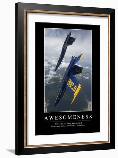 Awesomeness: Inspirational Quote and Motivational Poster-null-Framed Premium Photographic Print