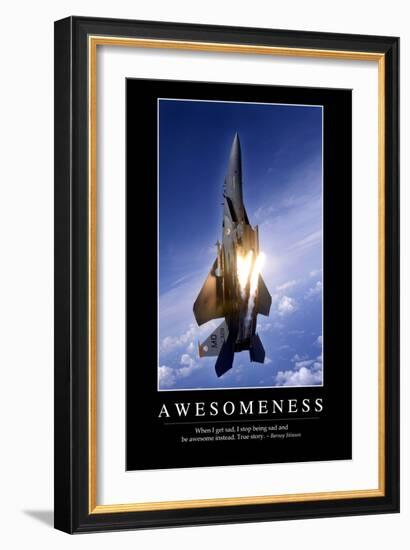 Awesomeness: Inspirational Quote and Motivational Poster--Framed Photographic Print