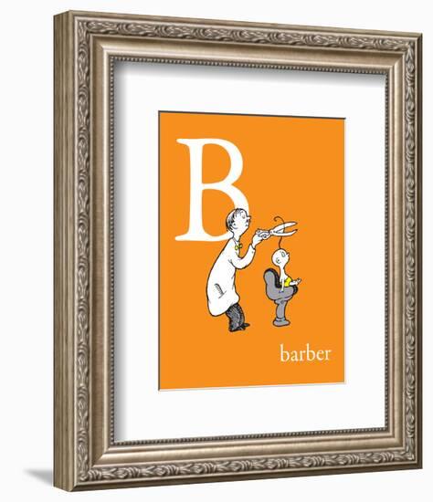 B is for Barber (orange)-Theodor (Dr. Seuss) Geisel-Framed Art Print