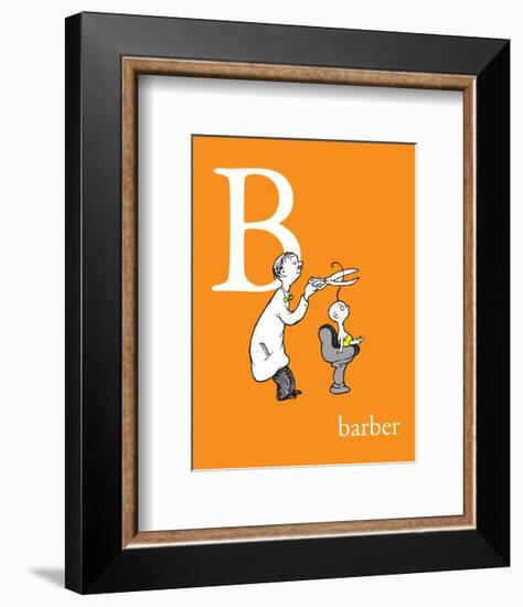 B is for Barber (orange)-Theodor (Dr. Seuss) Geisel-Framed Art Print