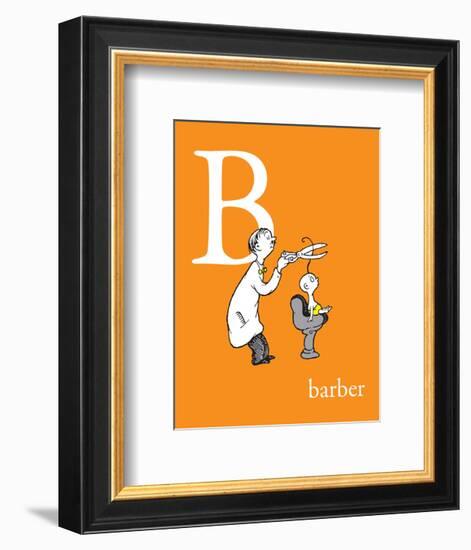 B is for Barber (orange)-Theodor (Dr. Seuss) Geisel-Framed Art Print