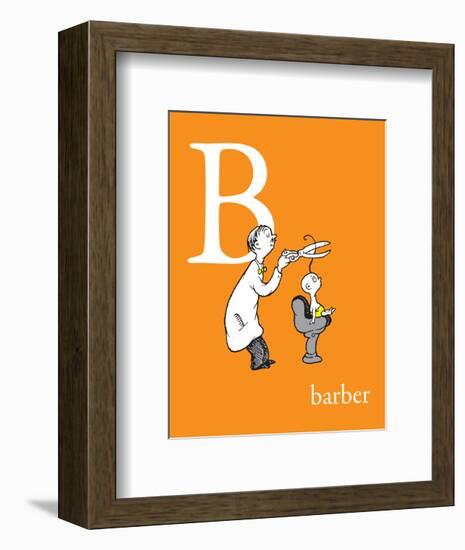 B is for Barber (orange)-Theodor (Dr. Seuss) Geisel-Framed Art Print