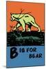 B is for Bear-Charles Buckles Falls-Mounted Art Print