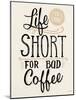 Bad Coffee I Neutral-Janelle Penner-Mounted Art Print