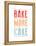 Bake More Cake-Moha London-Framed Premier Image Canvas