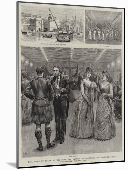 Ball Given at Malta by the Duke and Duchess of Edinburgh to Celebrate their Wedding-Day, 25 January-Arthur Hopkins-Mounted Giclee Print