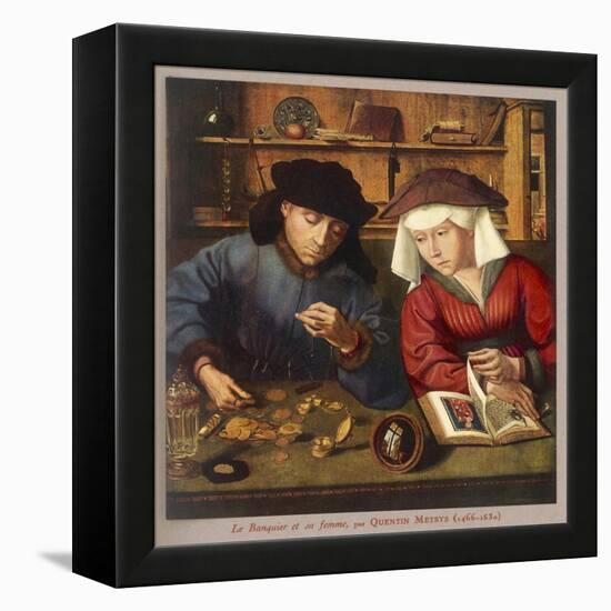 Banker of the 16th Century with His Wife-Quentin Matsys-Framed Stretched Canvas