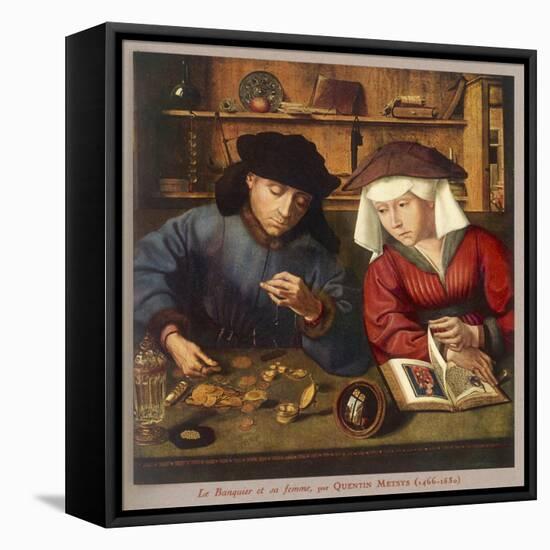 Banker of the 16th Century with His Wife-Quentin Matsys-Framed Stretched Canvas
