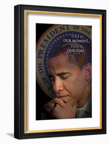 Barack Obama - This Is Our Moment, This Is Our Time-null-Framed Art Print