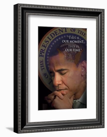 Barack Obama - This Is Our Moment, This Is Our Time-null-Framed Art Print