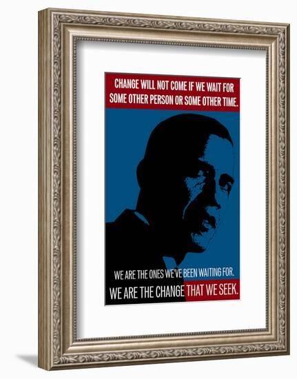 Barack Obama, We Are The Change That We Seek-null-Framed Art Print