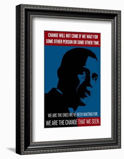 Barack Obama, We Are The Change That We Seek-null-Framed Art Print