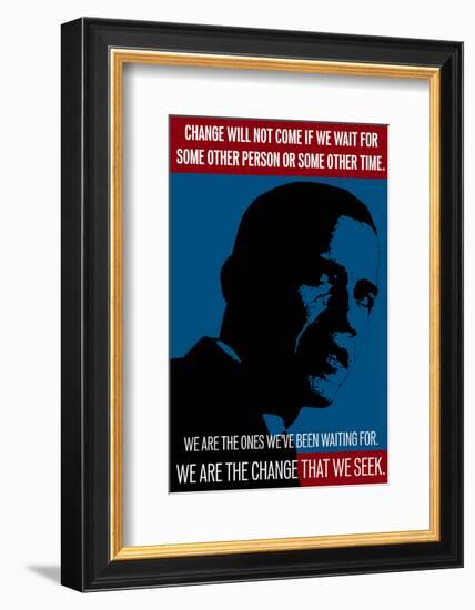 Barack Obama, We Are The Change That We Seek-null-Framed Art Print