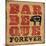 Barbeque Forever-Pela Design-Mounted Art Print