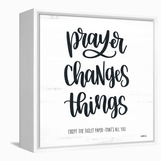 Bathroom Prayer Changes Things II-Imperfect Dust-Framed Stretched Canvas