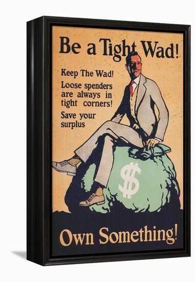 Be a Tightwad, Own Something-null-Framed Stretched Canvas