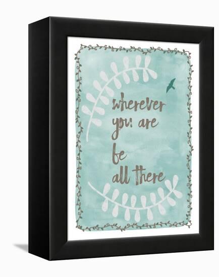 Be All There-Erin Clark-Framed Premier Image Canvas