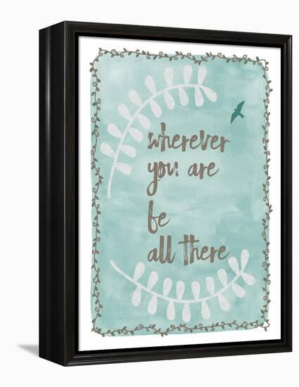 Be All There-Erin Clark-Framed Premier Image Canvas