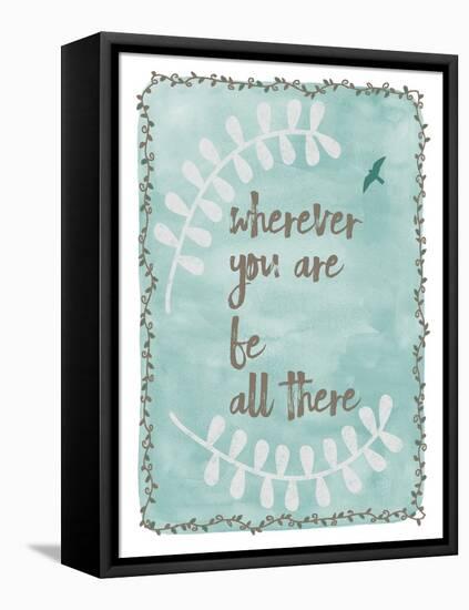 Be All There-Erin Clark-Framed Premier Image Canvas