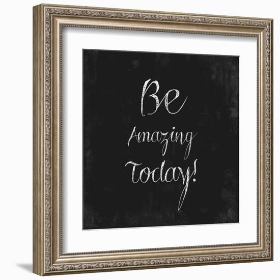 Be Amazing Today!-Evangeline Taylor-Framed Art Print