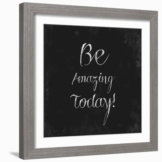 Be Amazing Today!-Evangeline Taylor-Framed Art Print