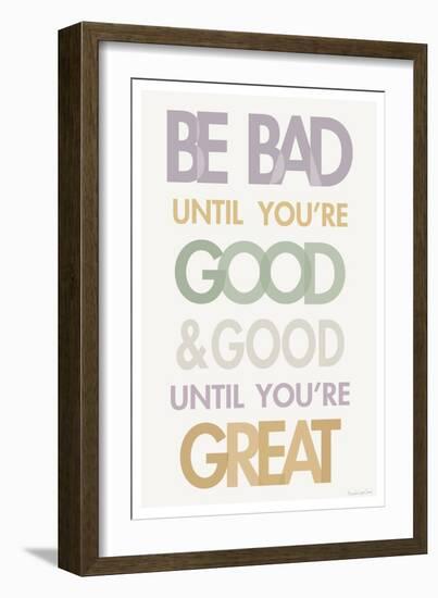 Be Bad Until Youre Good II Pastel-Mercedes Lopez Charro-Framed Art Print