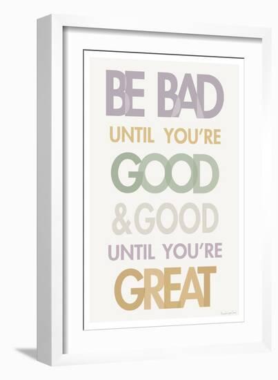 Be Bad Until Youre Good II Pastel-Mercedes Lopez Charro-Framed Art Print