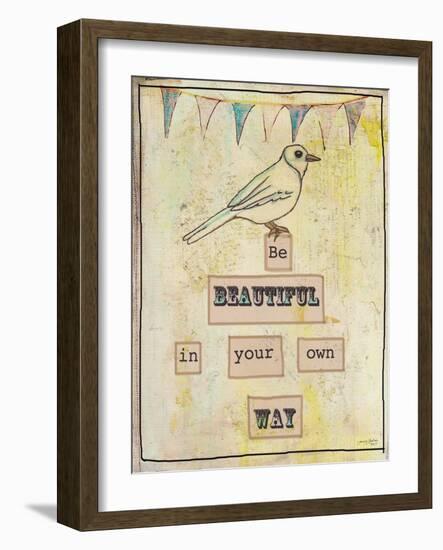 Be Beautiful in Your Own Way-Tammy Kushnir-Framed Giclee Print