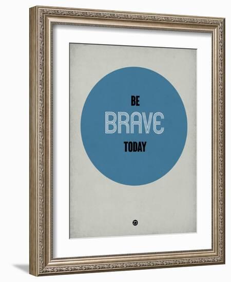 Be Brave Today 1-NaxArt-Framed Art Print