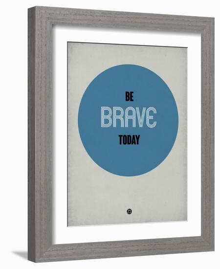 Be Brave Today 1-NaxArt-Framed Art Print