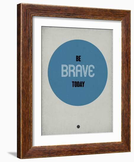 Be Brave Today 1-NaxArt-Framed Art Print