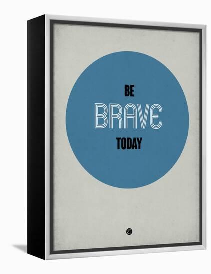 Be Brave Today 1-NaxArt-Framed Stretched Canvas