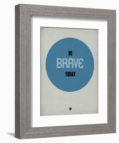 Be Brave Today 1-NaxArt-Framed Art Print