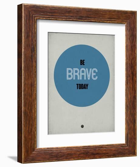 Be Brave Today 1-NaxArt-Framed Art Print