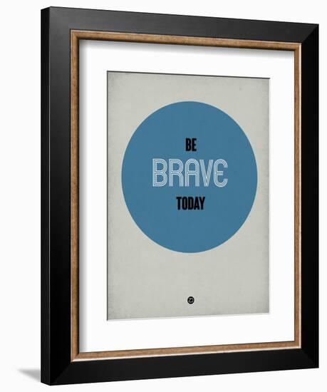 Be Brave Today 1-NaxArt-Framed Art Print