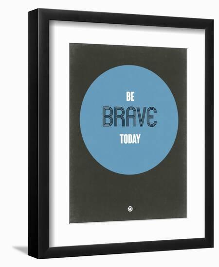 Be Brave Today 2-NaxArt-Framed Art Print