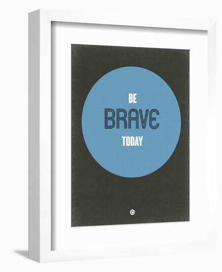 Be Brave Today 2-NaxArt-Framed Art Print