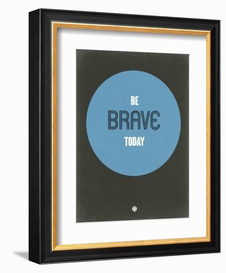 Be Brave Today 2-NaxArt-Framed Art Print