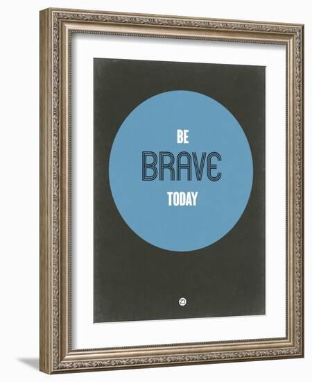 Be Brave Today 2-NaxArt-Framed Art Print