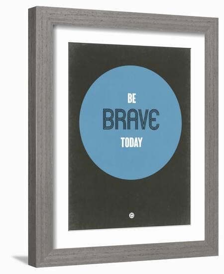 Be Brave Today 2-NaxArt-Framed Art Print