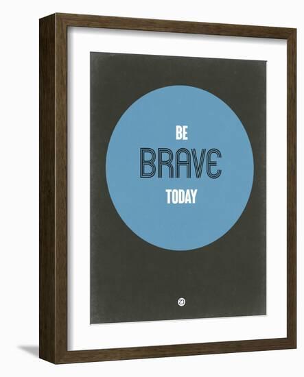 Be Brave Today 2-NaxArt-Framed Art Print