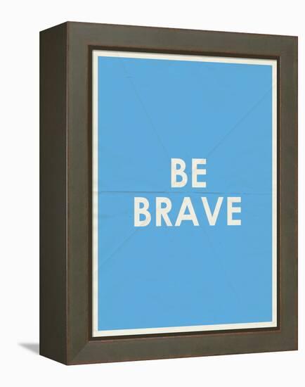 Be Brave Typography-null-Framed Stretched Canvas