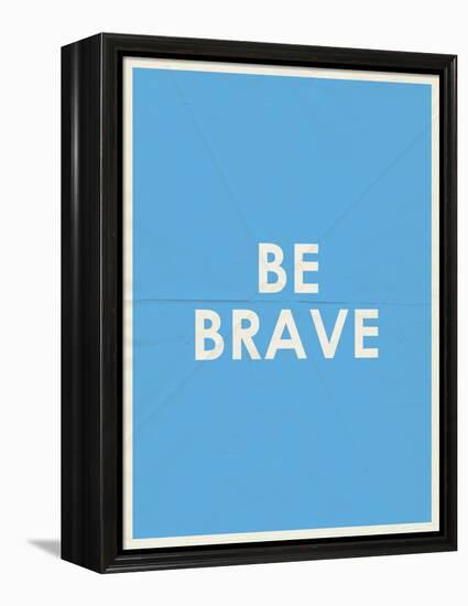 Be Brave Typography-null-Framed Stretched Canvas