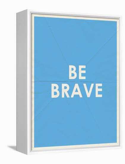 Be Brave Typography-null-Framed Stretched Canvas