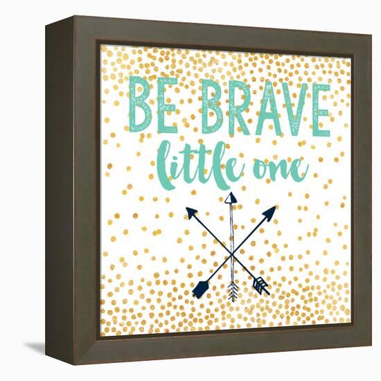 Be Brave-Evangeline Taylor-Framed Stretched Canvas